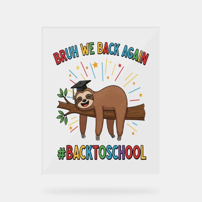 Funny Sloth Zurück zur Schule Acrylschild (Vorderseite)
