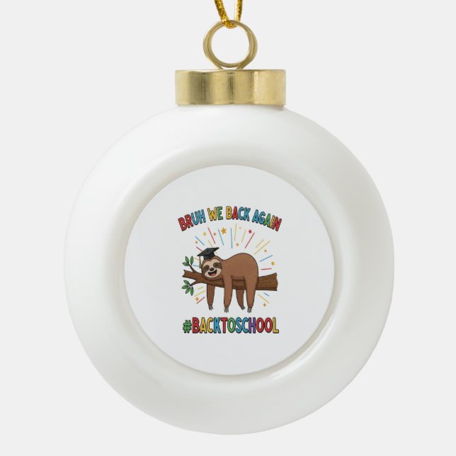 Funny Sloth Zurück zur Schule Keramik Kugel-Ornament (Vorderseite)