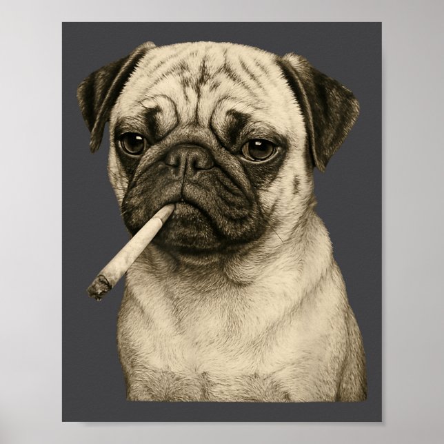 Funny Smoking Pug Dog Cigarette Gen Z Meme Graphic Poster (Vorne)
