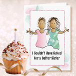Funny Snarky Sassy Cartoon Sister Birthday Karte<br><div class="desc">Lachen Sie und Ihre Schwester gerne? Lächle ihr ins Gesicht und wünsche ihr einen guten Geburtstag mit dieser lustigen Karte</div>