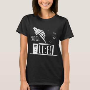 Funny Snooze Life Alarm Uhr T-Shirt