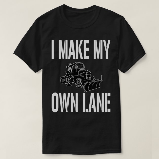 Funny Snow Pflug Driver Zitat ich meine eigene Lan T-Shirt (Design vorne)