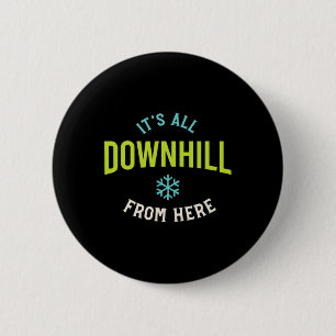 Funny Snowboarding Sprichwort Button