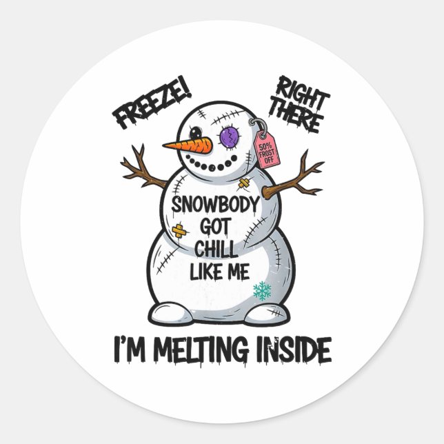Funny Snowbody Got Chill Like Me Snowman Christmas Runder Aufkleber (Vorderseite)