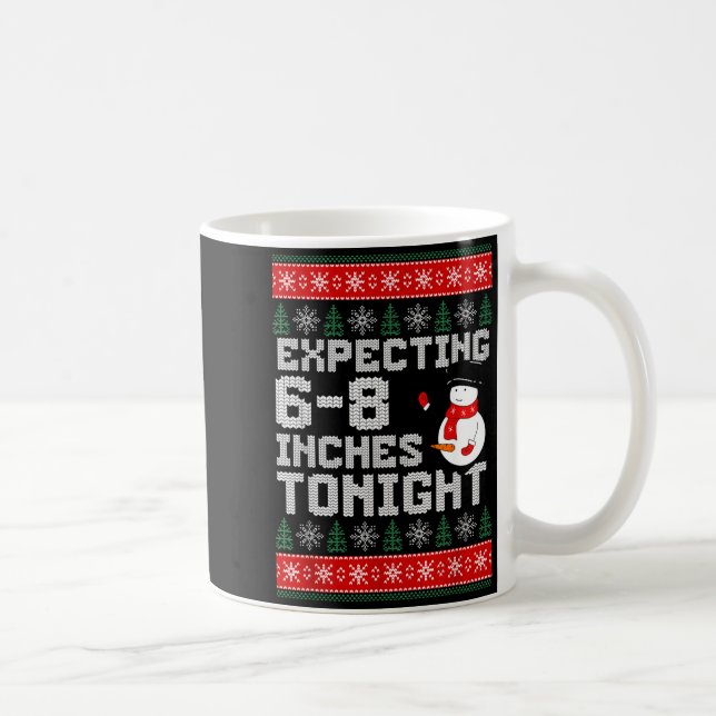 Funny Snowman Expecting 6-8 Inches Tonight Adult H Kaffeetasse (Rechts)