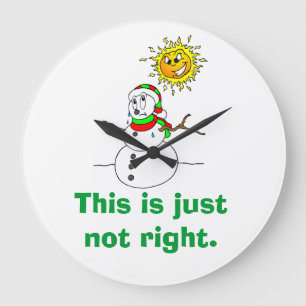 Funny Snowman Humor Just Not Right Große Wanduhr