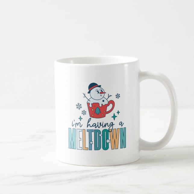 Funny Snowman Ich habe einen Meltdown Winter Kaffeetasse (Rechts)