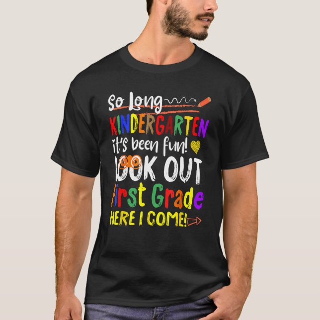 Funny so Long Kindergarten Ausblick 1. Klasse hier T-Shirt (Vorderseite)