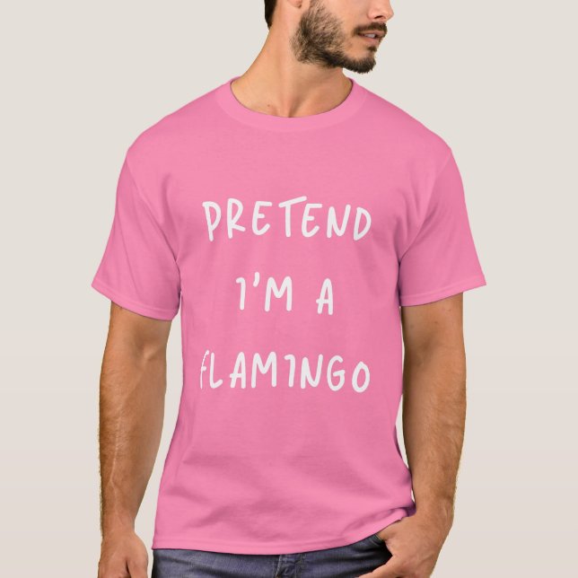 Funny, so zu tun, als wäre ich ein Flamingo Hallow T-Shirt (Vorderseite)
