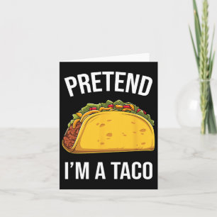 Funny, so zu tun, als wäre ich ein Taco leicht mex Karte