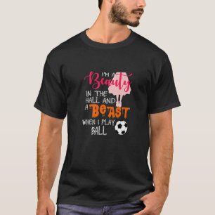 Funny Soccer Girl Beauty Halls Ball Geschenk T-Shirt