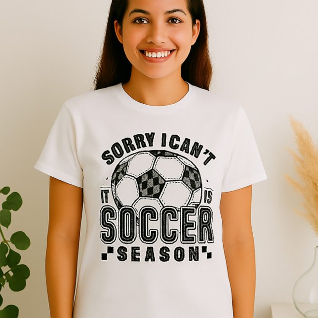 Funny Soccer Season Shirt - Sorry, dass ich nicht  (Von Creator hochgeladen)