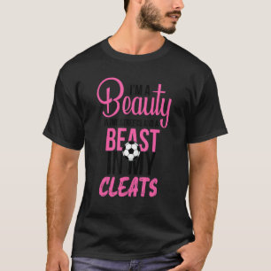 Funny Soccer Zitat, Schönheit in der Straße Bestie T-Shirt