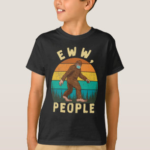 Funny Social Distance Eww Menschen Funny Bigfoot T-Shirt