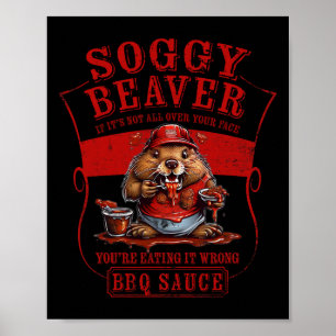 Funny Soggy Beaver Grillen, wenn es nicht ganz auf Poster