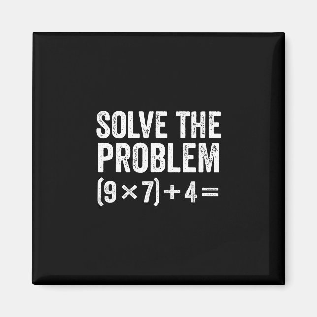 Funny Solve The Problem 67 Meme Six Seven  Magnet (Vorne)