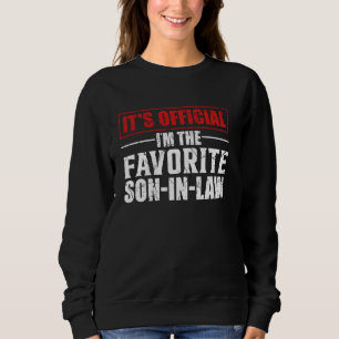 Funny Son im Schwiegersohn, es ist Offiziell, dass Sweatshirt