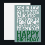 Funny Son-in-Law Geburtstag Card Geld Joke Einladung<br><div class="desc">"Son in Law You are the Perfect Match for our Daughter You Liebe, Geld zu verdienen und sie Lieben, es zu verbringen glücklichen Geburtstag" Dieses humorvolle Geburtstagsdesign für einen Schwiegersohn ist perfekt für diejenigen, die eine leichtere Dynamik teilen. Das Design drückt humorvoll Anerkennung für die finanzielle Dynamik der Ehe und...</div>