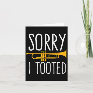 Funny Sorry, dass ich getoodet Trumpet Band Karte
