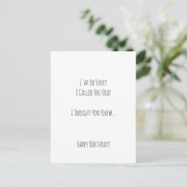 Funny Sorry I Called You Old Birthday Humor Card Postkarte
