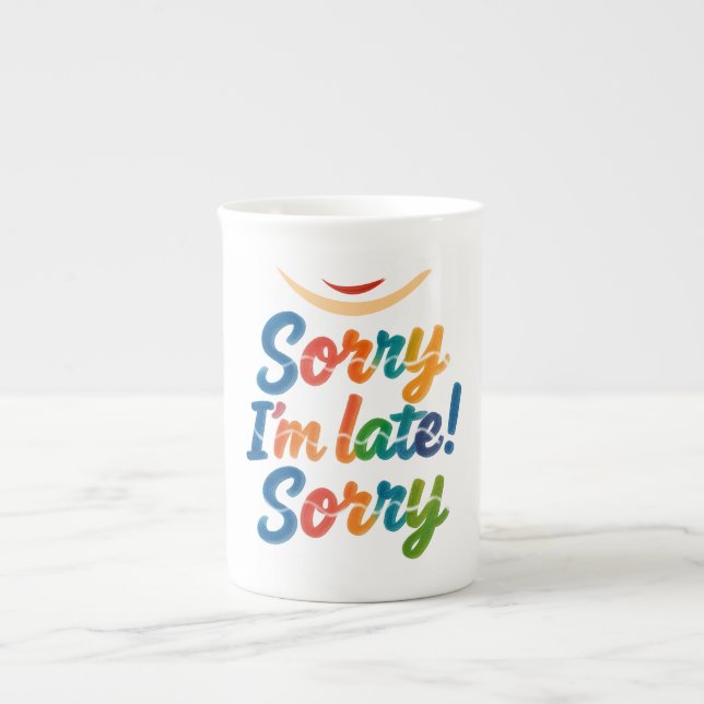 Funny "Sorry I'm Late" farbenfrohe Latte Tasse (Vorderseite)