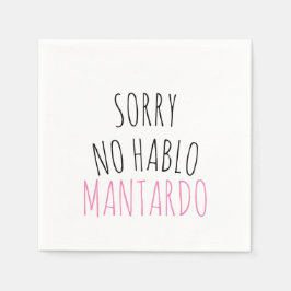 Funny Sorry NO Hablo Mantardo Serviette