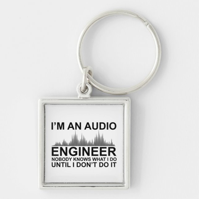 Funny Sound Engineer saying Audio Engineering Schlüsselanhänger (Vorne)