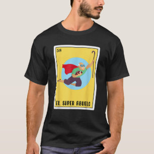 Funny Spanish Mexican Bingo Gifts El Super Abuelo T-Shirt