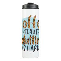 Funny Spaß Coffee Quotes Thermal Tumbler