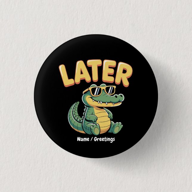 Funny Spater Gator Unglaublich witzig Alligator Pu Button (Vorderseite)