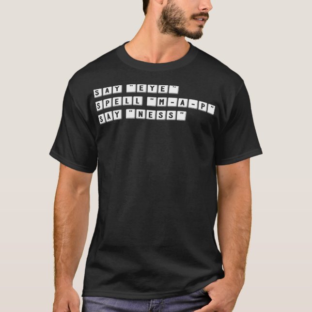 Funny Spelling Prank Say EYY Zauberkunst MAP sagen T-Shirt (Vorderseite)