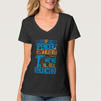 Funny Spencer. Wenn Spencer es nicht reparieren ka T-Shirt