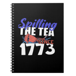 Funny Spilling The Tea Seit 1773 Patriotic USA 4t Notizblock