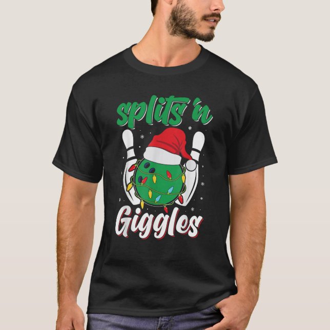 Funny Splits in Giggles Bowling Player Christmas B T-Shirt (Vorderseite)