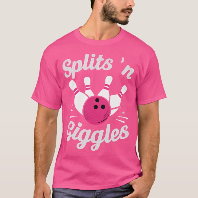 Funny Splits N Giggles Bowling Bowler Bowling Ball T-Shirt (Vorderseite)
