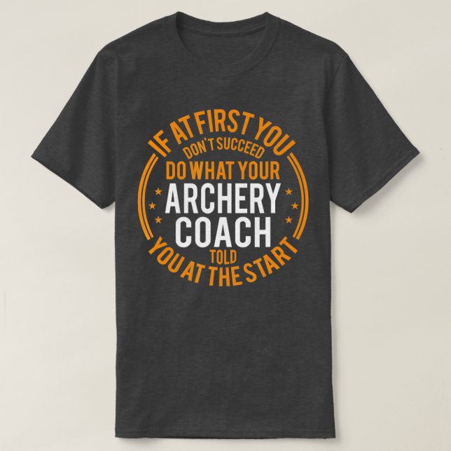 Funny Sport Instructor and Player Funny Archery Co T-Shirt (Design vorne)