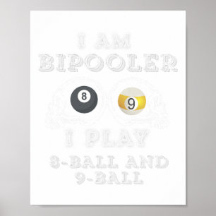 Funny Sprichwort Bipooler spielen 8-Ball und 9-Bal Poster