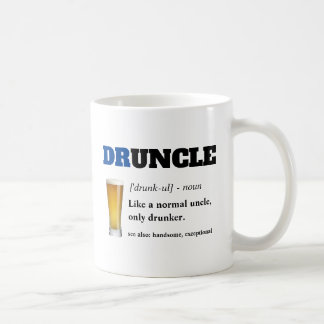 Funny Sprichwort - Druncel Funny Onkel Kaffeetasse