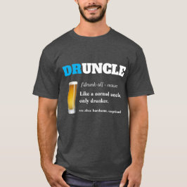 Funny Sprichwort - Druncel Funny Onkel T-Shirt