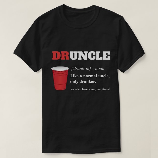 Funny Sprichwort - Druncle Funny Onkel T-Shirt (Design vorne)