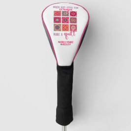 Funny Sprichwort Geschenk für Quilters Golf Headcover