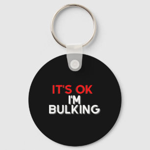 Funny Sprichwort Ich bin Bulking Bodybuilding Gym  Schlüsselanhänger