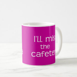 Funny Sprichwort - Ich werde die Cafeteria-Tasse v Kaffeetasse
