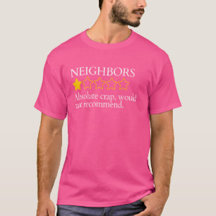 Funny Sprichwort meine Nachbarn Bad nicht empfehle T-Shirt