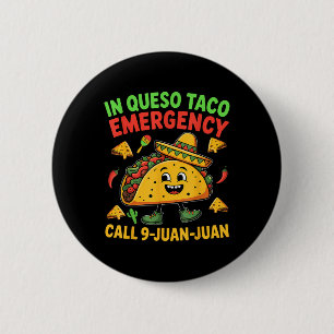 Funny Sprichwort Meme Cinco De Mayo Mexican Taco F Button