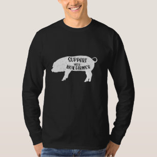 Funny Sprichwort Schweinefleisch Bauer Farm Tier L T-Shirt