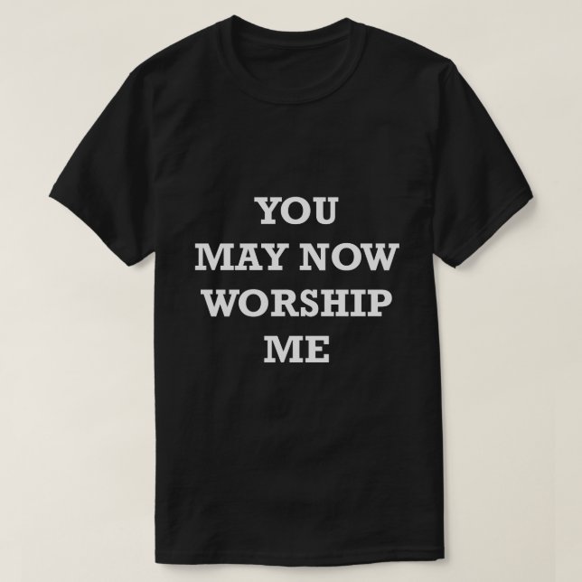 Funny Sprichwort Shirt Sie können mir jetzt humorv (Design vorne)