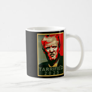 Funny Sprichwort Tarrified Tarried Funny Political Kaffeetasse