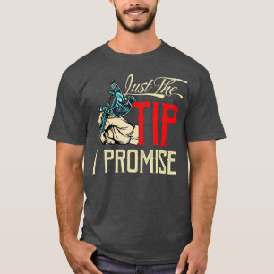 Funny Sprichwort Tattoo Artist Nur Tipp i Versprec T-Shirt