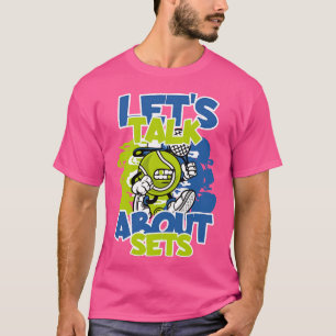 Funny Sprichwort Tennis Tennis Player T-Shirt